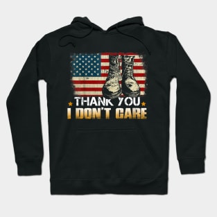 Thank You Veterans U Don't Care Funny Saying Hoodie